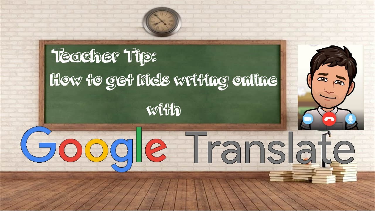 Google Translate For Student Writing