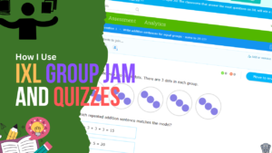 IXL Group Jam and Quizzes